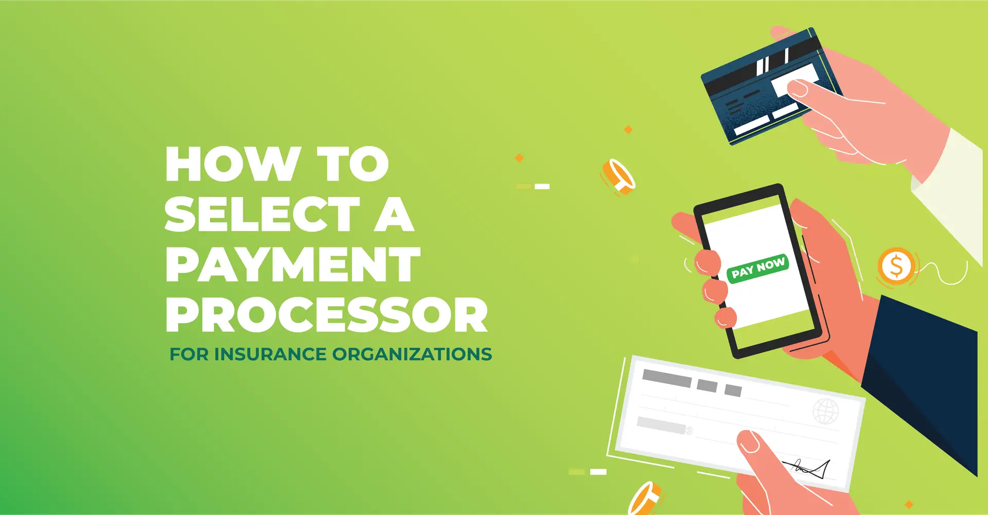 How to Choose a Payment Processor for Your Insurance Organization