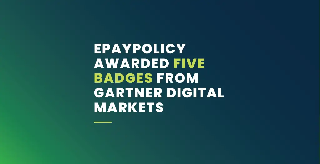 ePayPolicy Wraps Up 2023 With Winning Multiple Badges from Gartner Digital Markets