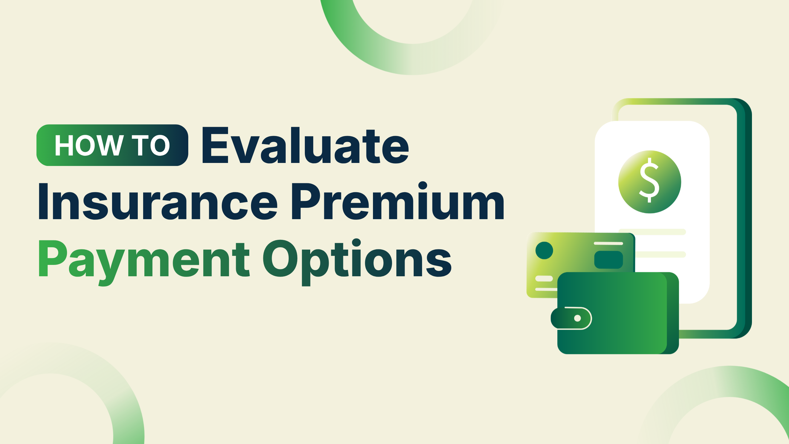 How to Evaluate Insurance Premium Payment Options