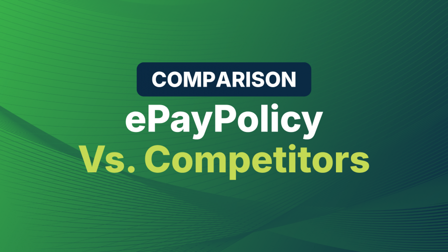 Comparison: ePayPolicy vs. Other Payments Options in Insurance
