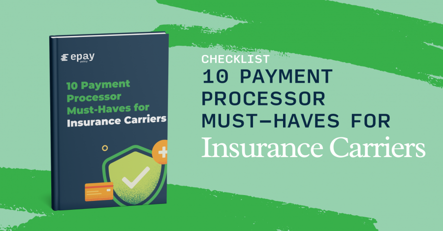 Checklist: 10 Payment Processor Must-Haves for Insurance